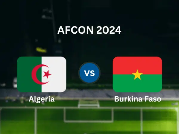 Algeria vs Burkina Faso AFCON 2024: Betting Odds, Tips, H2H and More!